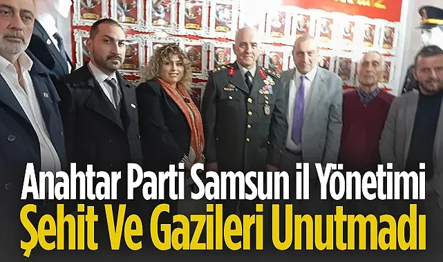 Anahtar Parti Samsun İl Yönetimi Şehit ve Gazileri Unutmadı