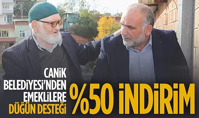 Canik Belediyesi'nden Emekliye Büyük Destek: Düğün Salonlarında %50 İndirim