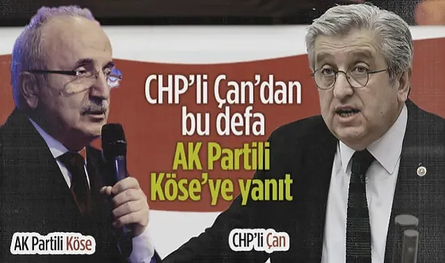 CHP?li Çan?dan Bu Defa AK Partili Köse?ye Yanıt