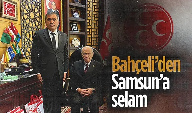 Devlet Bahçeli?den Samsun?a Selam: İl Başkanı Burhan Mucur Ankara?da