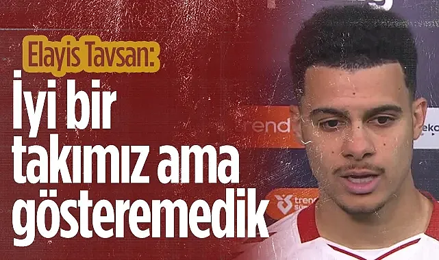 Elayis Tavsan'dan Samsunspor Taraftarına Özür: İyi Bir Takımız Ama Gösteremedik