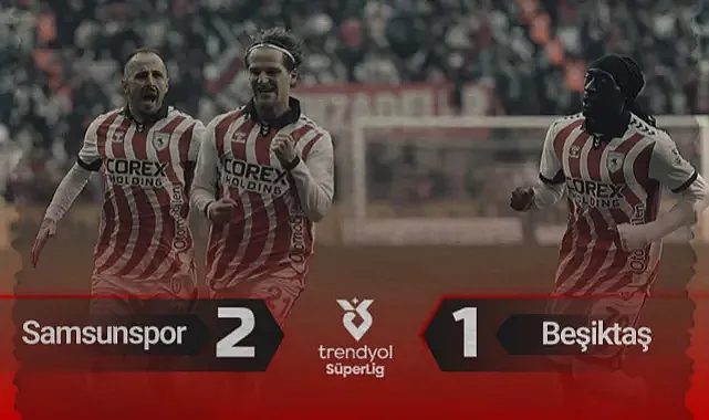 Maç Özeti | Samsunspor, Beşiktaş'ı Ezdi Geçti: 2-1