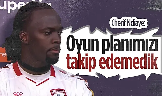 Ndiaye'den Rize Mağlubiyeti Sonrası Özeleştiri: Oyun Planımızı Takip Edemedik