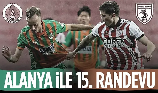 Samsunspor Ve Alanyaspor 15. Randevuda