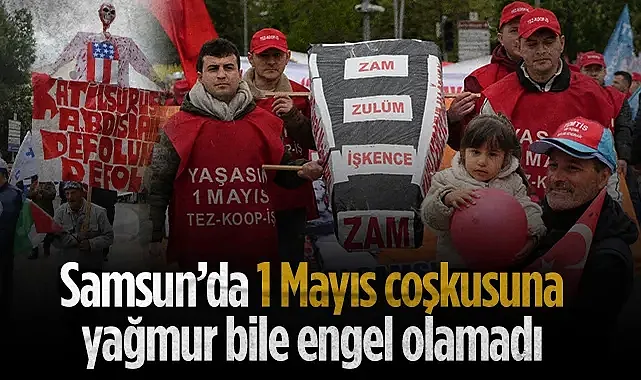 Samsun'da 1 Mayıs Coşkusuna Yağmur Engel Olmadı
