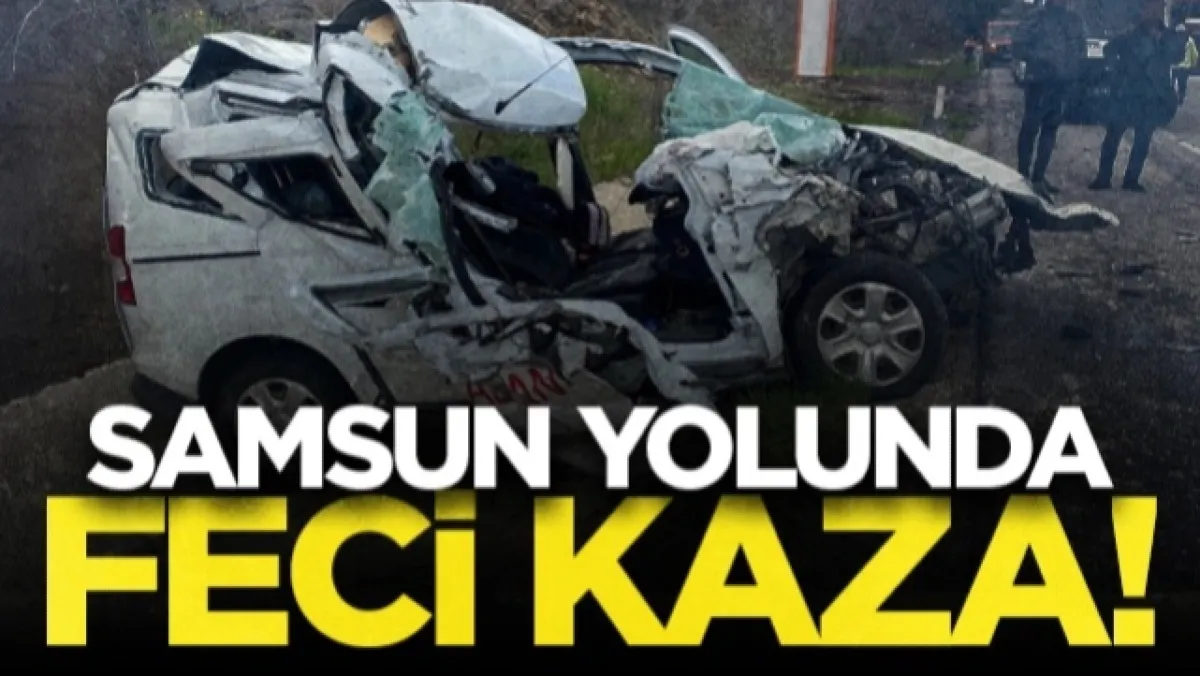 Samsun yolunda feci kaza! Araç hurdaya döndü...