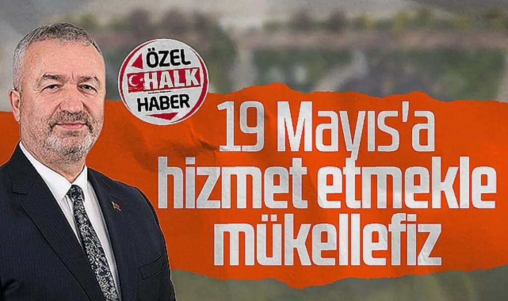 Osman Topaloğlu: 19 Mayıs'a Hizmet Etmekle Mükellefiz