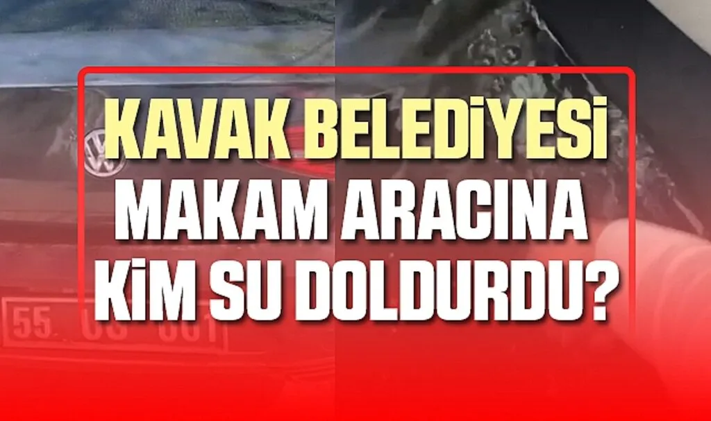 Kavak'ta Makam Aracına Kim Su Doldurdu?