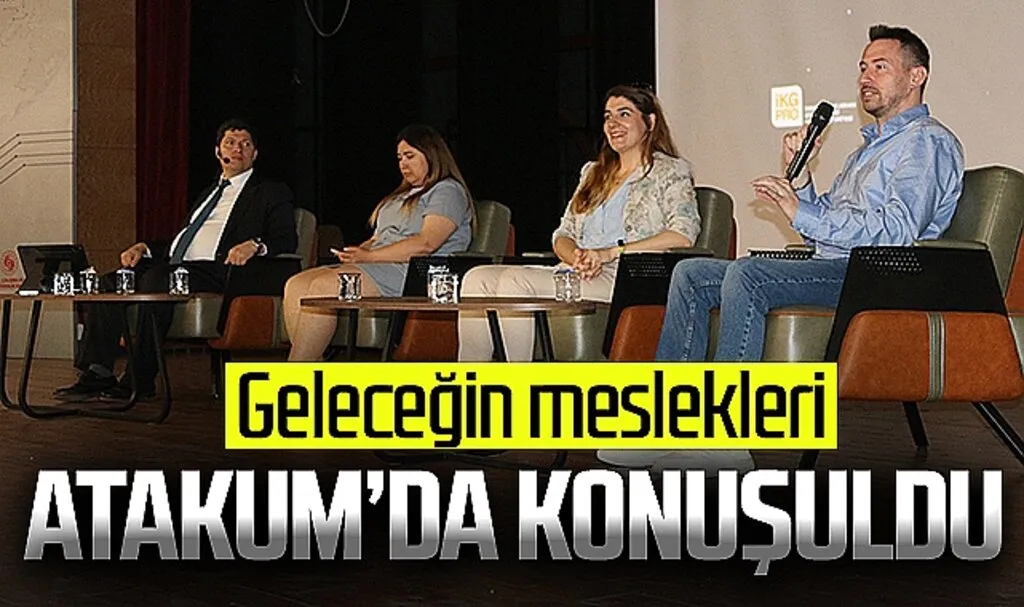 Geleceğin Meslekleri Atakum'da Konuşuldu