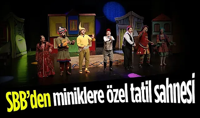  SBB?den miniklere  özel tatil sahnesi