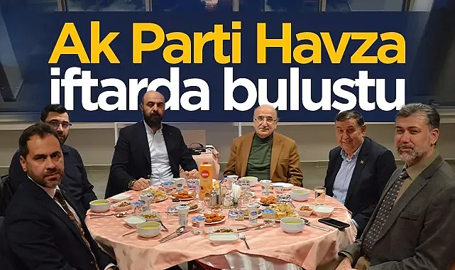 AK Parti Havza 91. İlçe Danışma Meclisi Ve İftar Programı Gerçekleştirildi