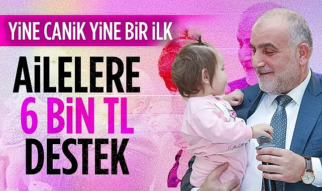Canik Belediyesi?nden Ailelere 6 Bin TL Destek Müjdesi