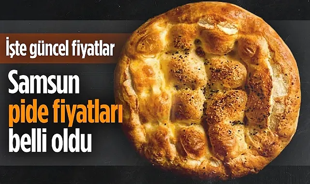 Samsun'da Pide Kaç TL Oldu? İşte Merakla Beklenen Ramazan Pidesi Fiyatı!