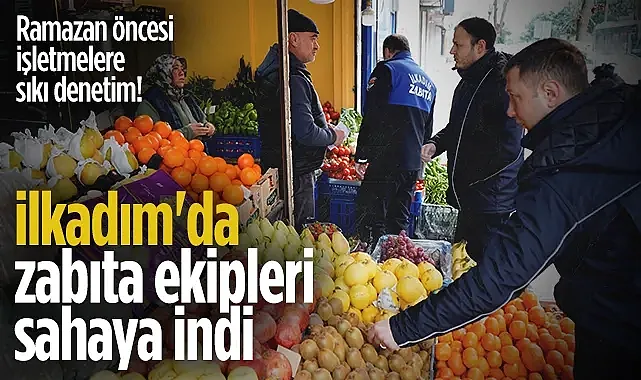 Samsun İlkadım Belediyesi Zabıta Ekiplerinden Ramazan Denetimi