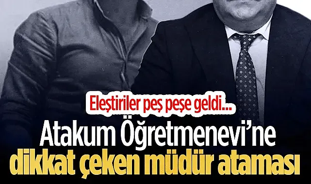 Atakum Öğretmenevi'ne Müdür Ataması Dikkat Çekti