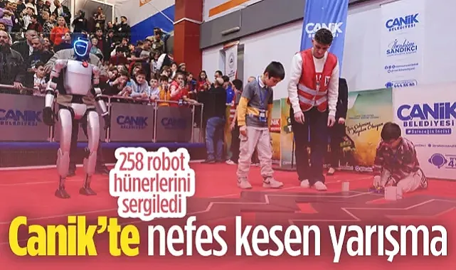 Canik?te Teknoloji Şöleni: 258 Robot Sahne Aldı, CANİKMAN Coşkusu Yaşandı