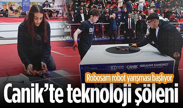 Canik?te Teknoloji Şöleni: Robosam Robot Yarışması Başlıyor