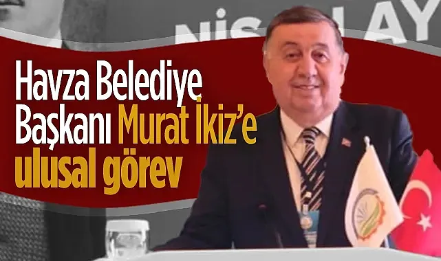 Havza Belediye Başkanı Murat İkiz'e Ulusal Görev: Enerji Kentleri Birliği Başkan Yardımcısı Seçildi