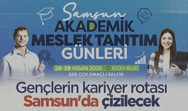 Samsun Akademik Meslek Tanıtım Günleri Başlıyor