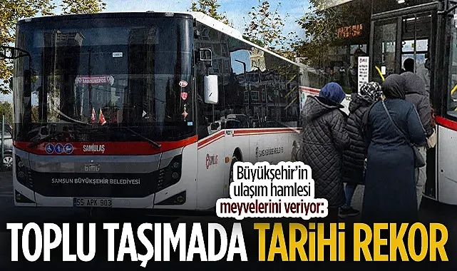 Samsun?da Toplu Taşımada Rekor: Günlük Yolcu Sayısı 111 Bini Aşti