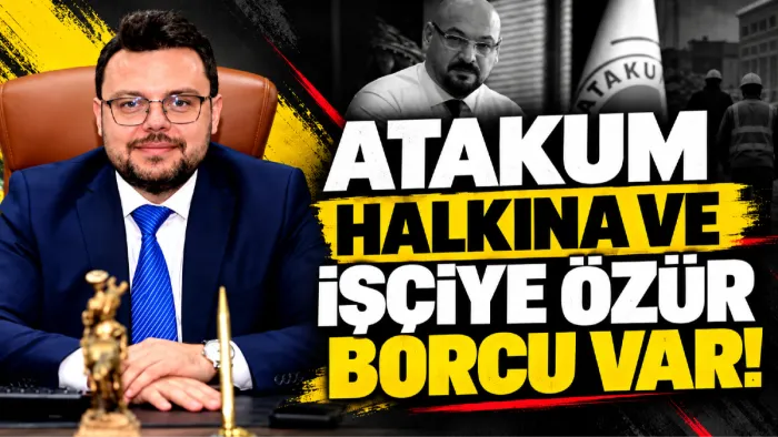 AK Parti Atakum İlçe Başkanı Hasan Uzun: Atakum halkına ve işçiye özür borcu var!