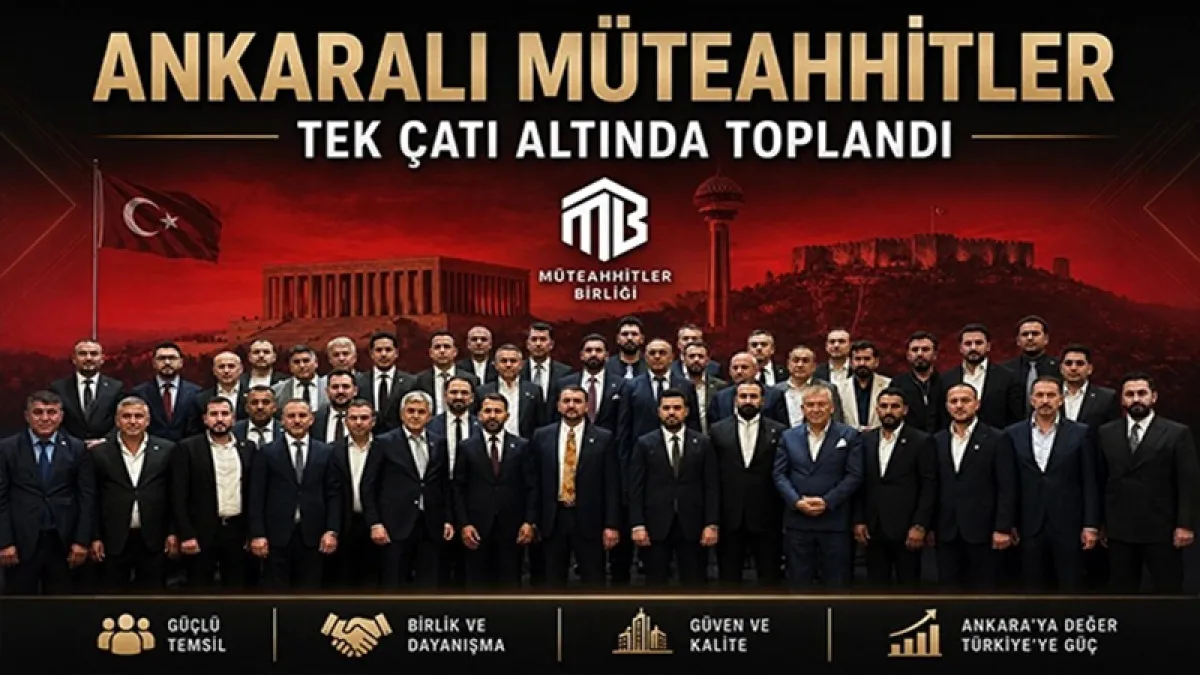 Ankaralı müteahhitler tek çatı altında toplandı