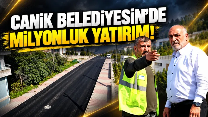 Canik’te 150 milyon TL’lik yol yatırımı