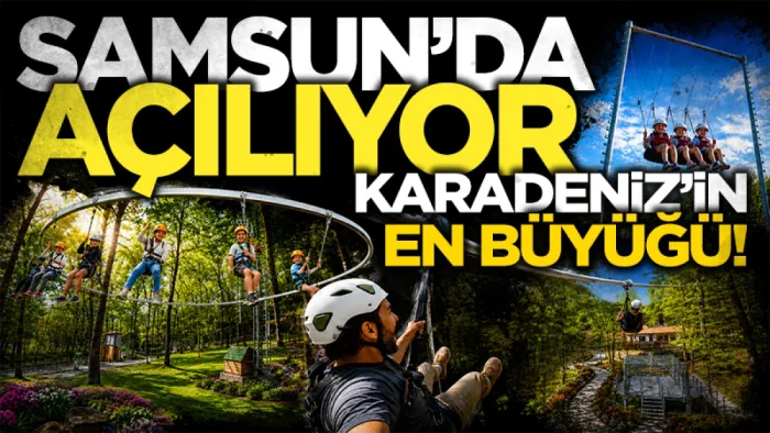 Canik'te dev açılış: Karadeniz'in en büyük macera parkı bayramda hizmete giriyor