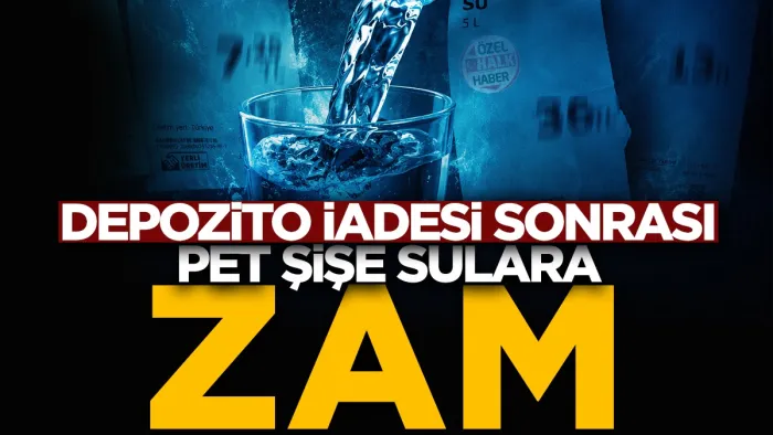 Depozito iadesi sonrası pet şişe sulara zam!