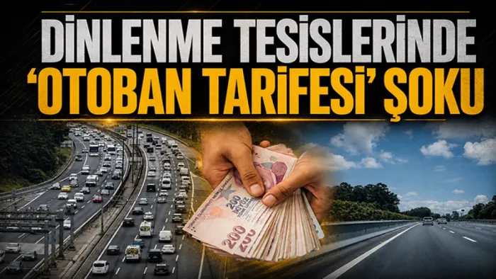 Dinlenme tesislerinde 'otoban tarifesi' şoku