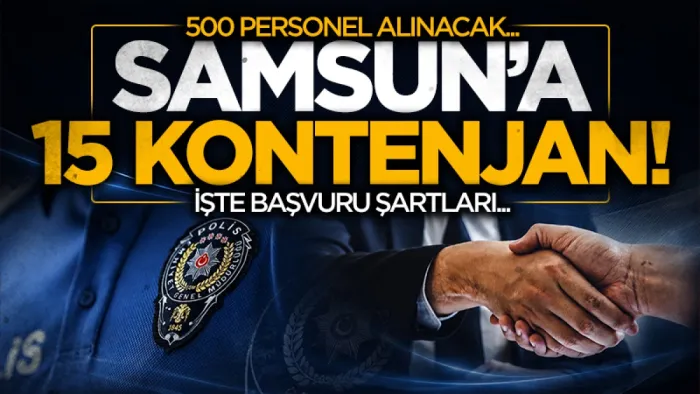 Emniyet Genel Müdürlüğü 500 personel alacak: Samsun’a 15 kontenjan