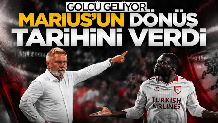 Fink açıkladı! Samsunspor’da Marius için dönüş tarihi belli oldu