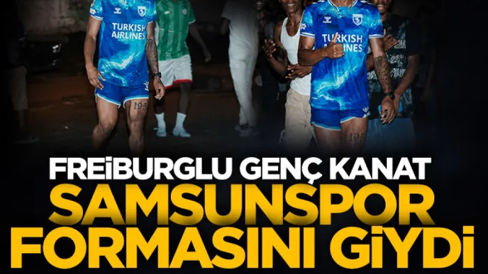 Freiburglu yıldız adayı Cyriaque Irie Samsunspor formasını giydi! 