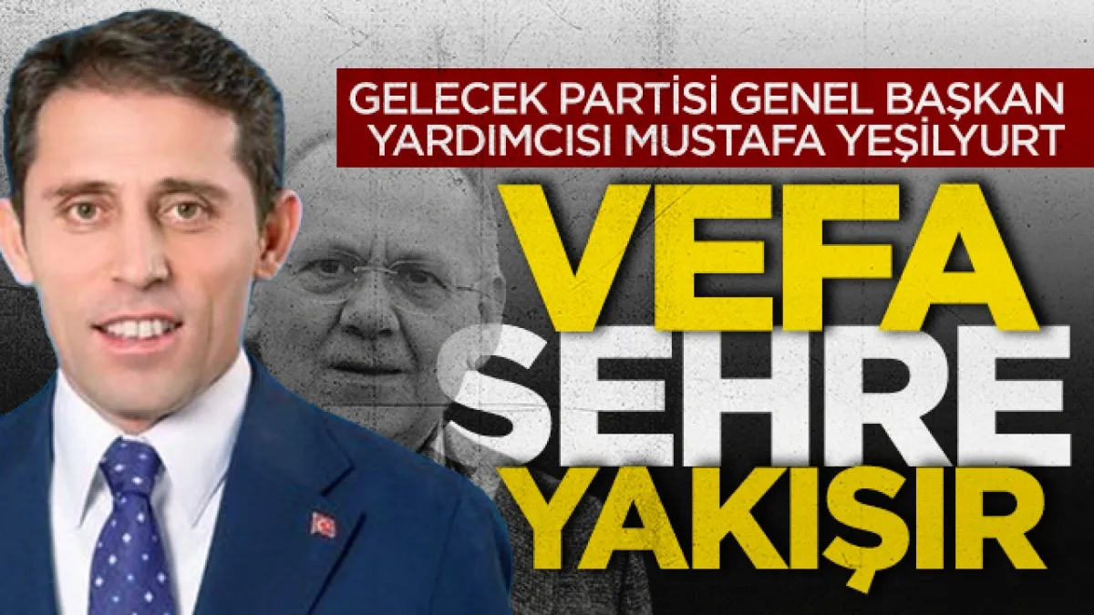 Gelecek Partili Mustafa Yeşilyurt: Şehre Hizmet Edenlerin İsmi Vefa ile Yaşatılmalı