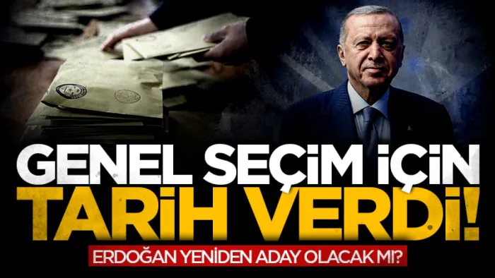 Genel seçim için tarih verdi! Erdoğan yeniden aday olacak mı?