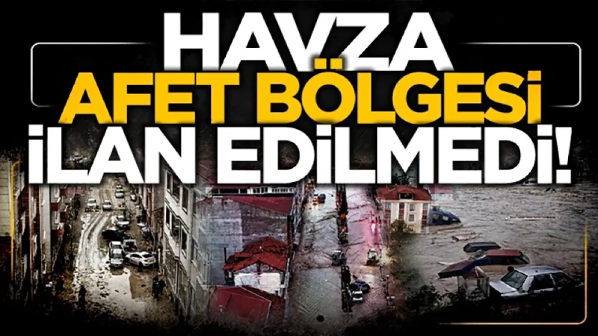 Havza 'afet bölgesi' ilan edilmedi!