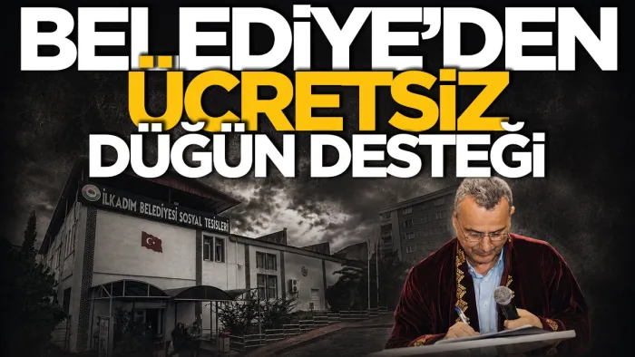 İlkadım Belediyesi'nden ücretsiz düğün desteği