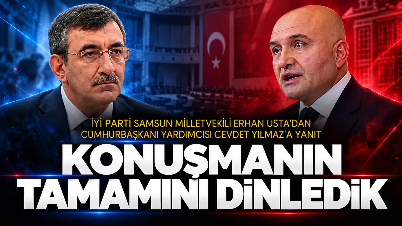 İYİ Parti Samsun Milletvekili Erhan Usta'dan Cumhurbaşkanı yardımcısı Cevdet Yılmaz'a yanıt: Konuşmanın tamamını dinledik