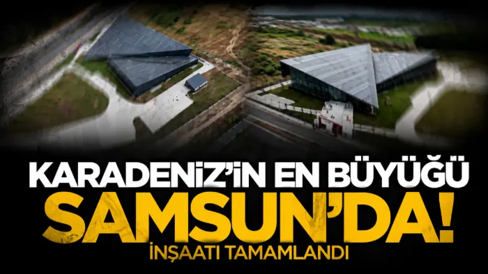Karadeniz'in en büyük Bilim Merkezi ve Planetaryumu'nun inşaatı tamamlandı