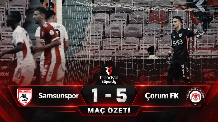 ÖZET | Samsunspor’a evinde büyük şok! Samsunspor: 1 - 5 Çorum FK