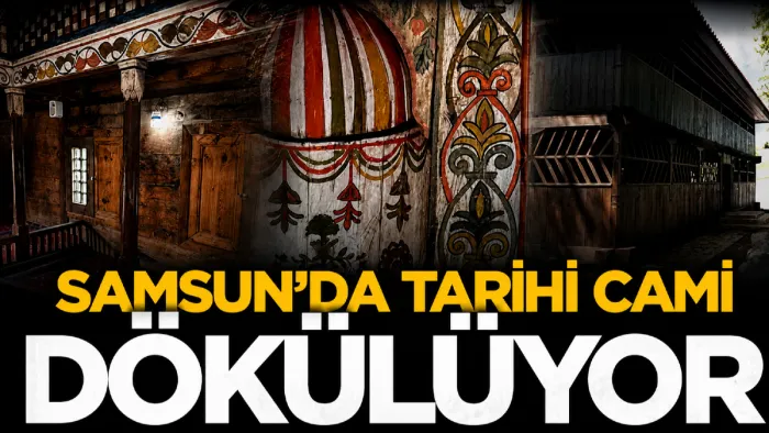 Samsun Asarcık'taki tarihi Gökgöl cami dökülüyor