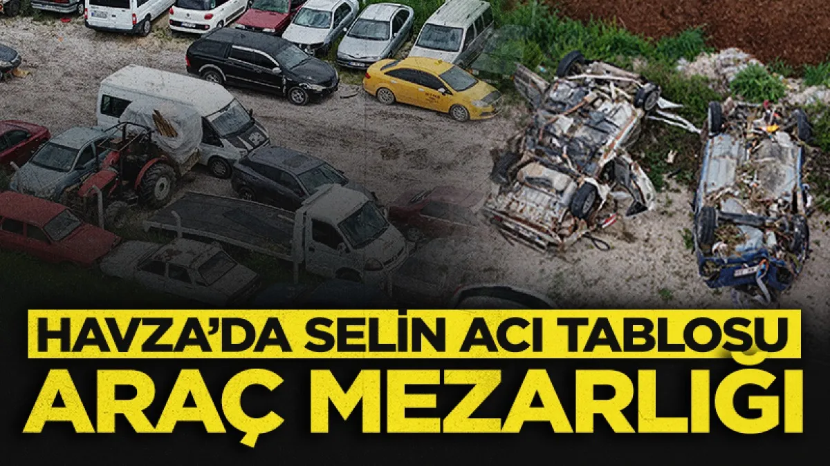 Samsun Havza'da Selin Acı Tablosu: Yediemin Otoparkı Araç Mezarlığına Döndü