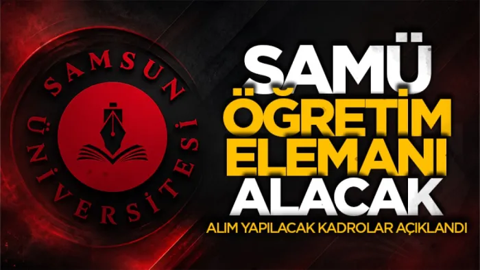 Samsun Üniversitesi 8 öğretim elemanı alacak