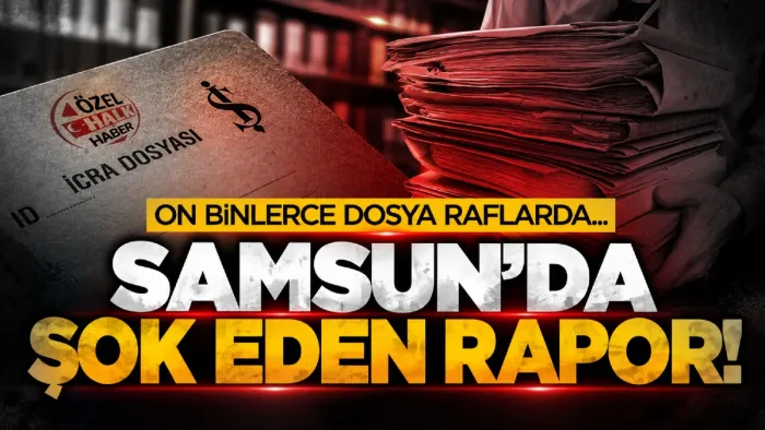 Samsun'da 111 bin icra dosyası rafta