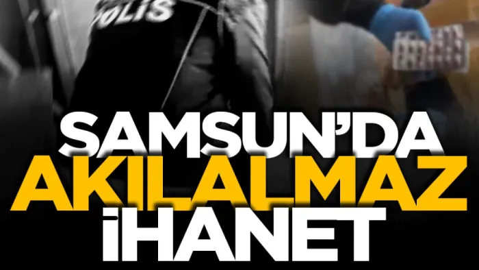 Samsun'da akılalmaz ihanet: Emanet aldıkları daireyi uyuşturucu sığınağı yaptılar