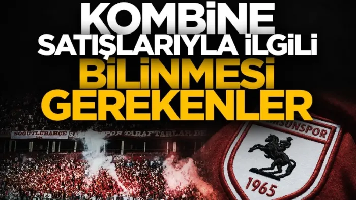 Samsunspor açıkladı! İşte Kombine satışlarıyla ilgili bilinmesi gerekenler... 