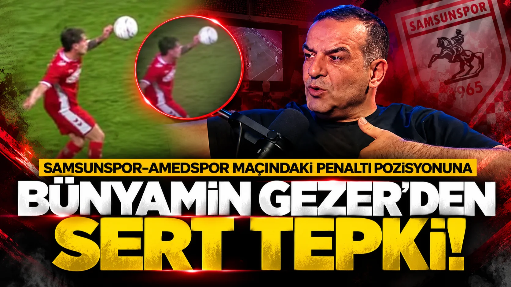 Samsunspor-Amedspor maçındaki penaltı pozisyonuna Bünyamin Gezer'den sert tepki!
