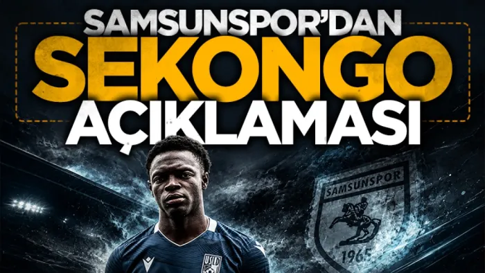 Samsunspor Basın Sözcüsü Suat Çakır'dan Sekongo açıklaması