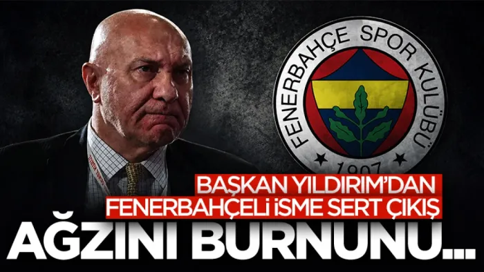 Samsunspor Başkanı Yüksel Yıldırım'dan Fenerbahçeli isme sert çıkış: Ağzını burnunu...