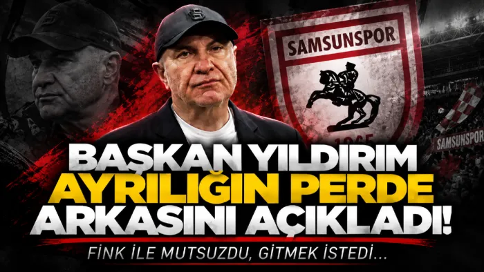 Samsunspor Başkanı Yüksel Yıldırım'dan Thomas Reis ve Fatih Yıldız açıklaması